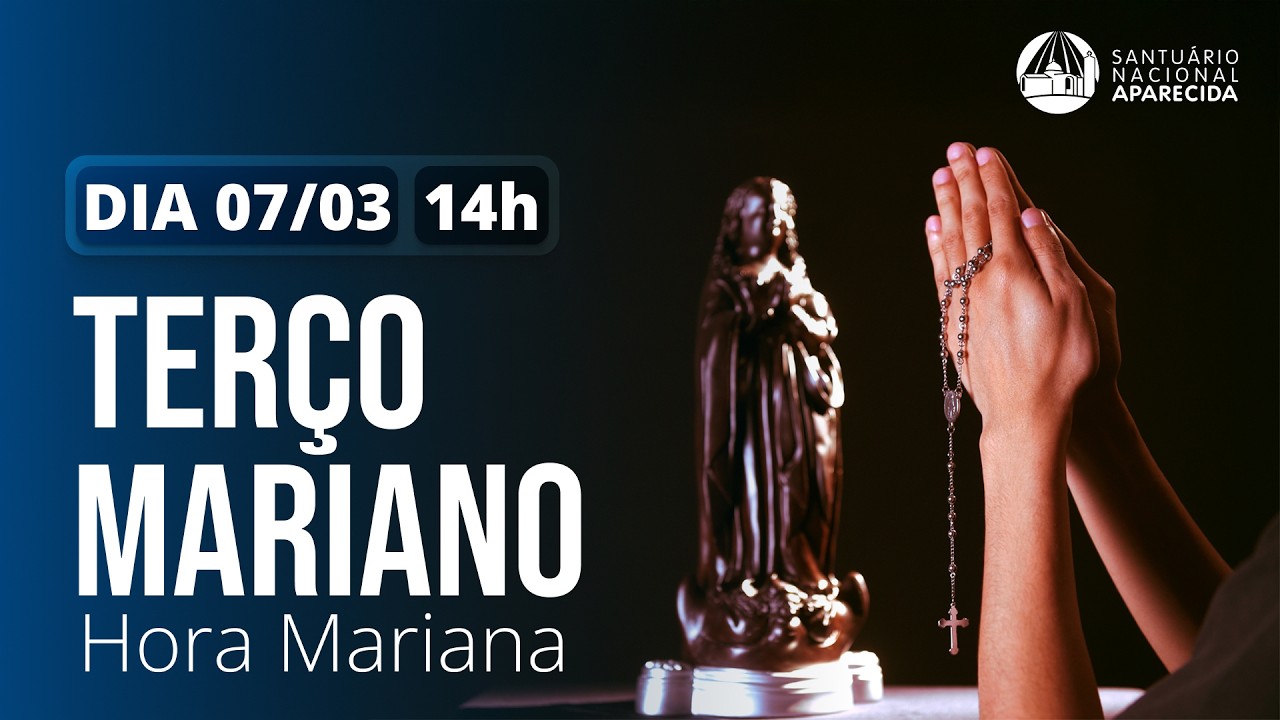 Hora Mariana 14h | Santuário Nacional de Aparecida  07/03/2026