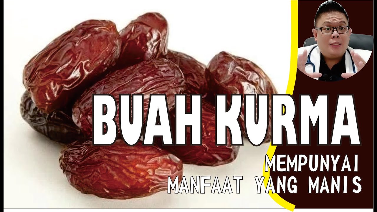 KHASIAT BUAH KURMA UNTUK KESEHATAN