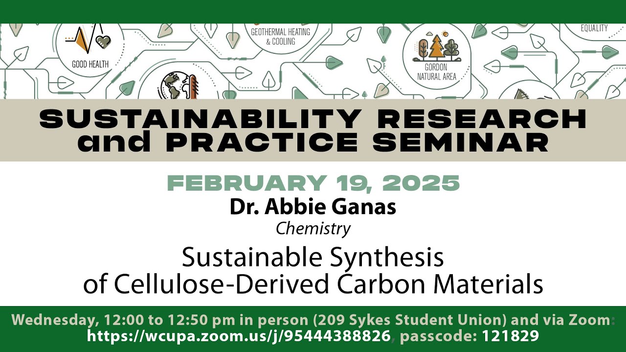 SRPS Spring '25 2/19: Sustainable Synthesis of Cellulose-Derived Carbon Materials
