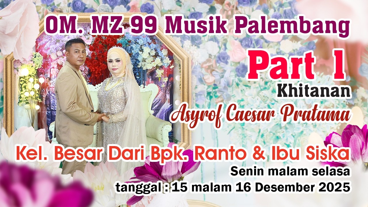 Part 1 OM. MZ 99 Musik Palembang | Bpk. Ranto & Ibu Siska  | Temuan Sari Senin, 15 Desember 2025