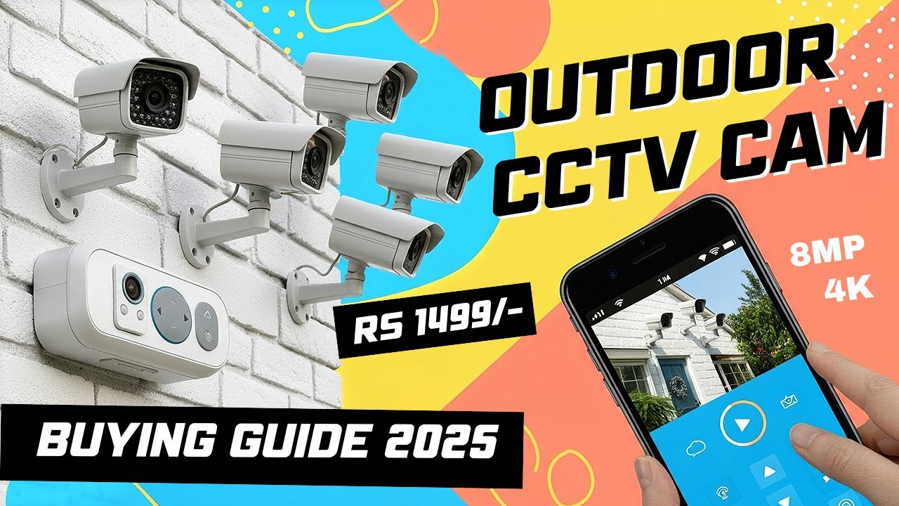 Outdoor CCTV Camera Buying Guide India 2025 in Hindi | Types of Outdoor Security Cameras in India