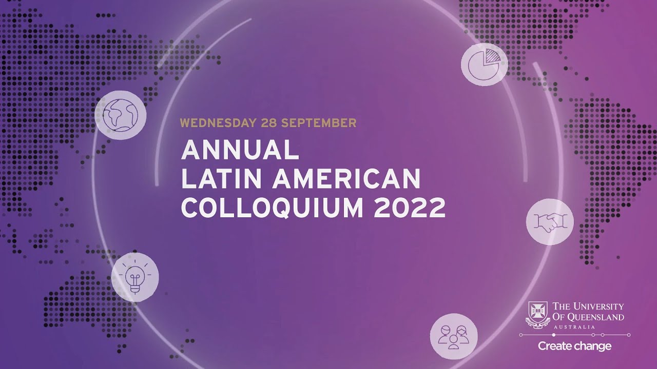 2022 UQ Latin American Colloquium