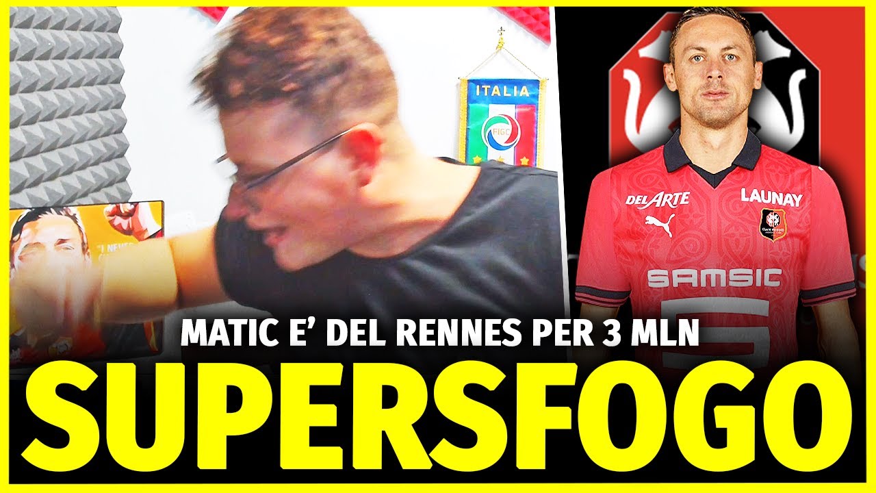 [SUPERSFOGO SETTIMOPOSTO] MATIC È DEL RENNES PER 3 MILIONI - SICKWOLF
