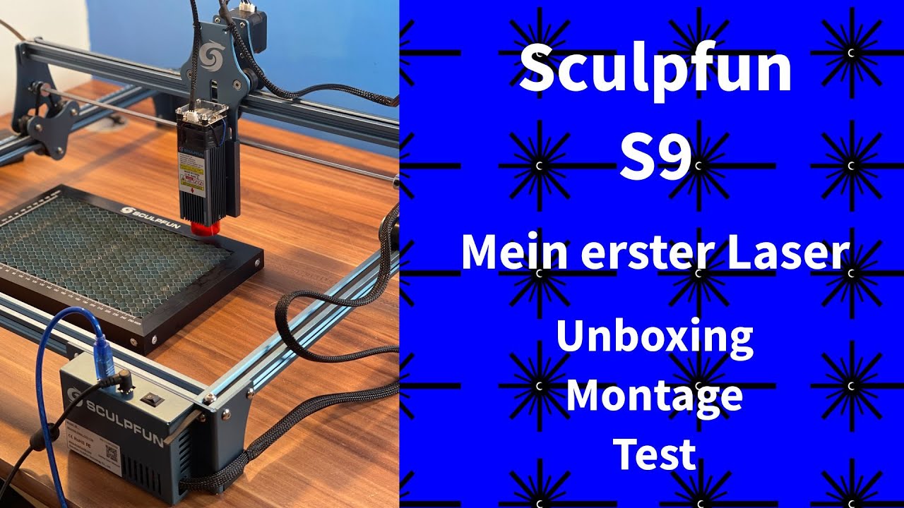 Sculpfun S9 - Mein erster Laser - Unboxing, Review und kurzer Test in Deutsch