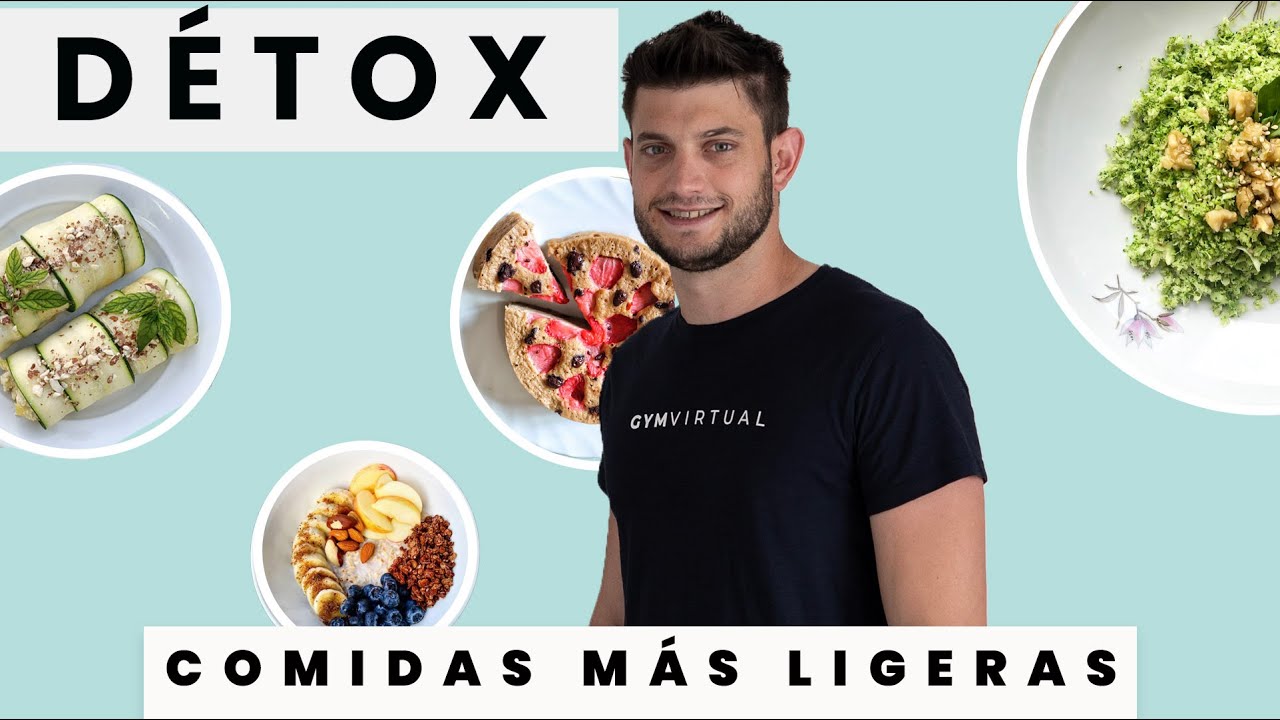 💥 DÉTOX para el cuerpo - Comidas más ligeras 💥