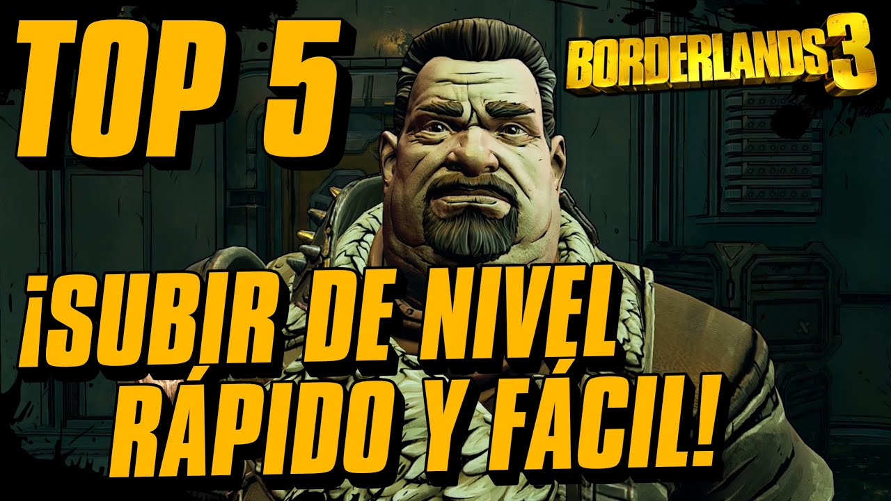 Top 5 maneras de subir de nivel rápido y fácil | Borderlands 3