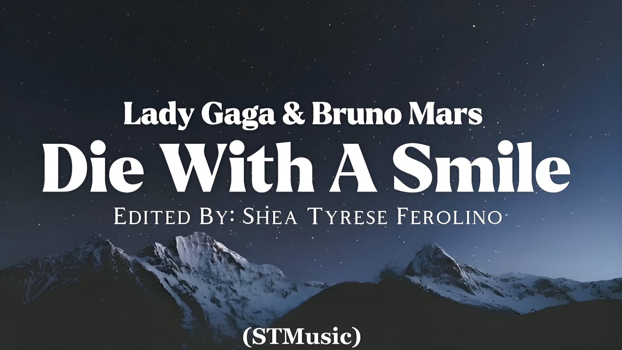 Die With A Smile - Lady Gaga & Bruno Mars (Lyrics) | STMusic