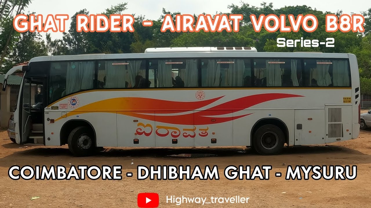 Coimbatore - Mysuru in Airavat Volvo B8R | Ghat Rider Series - 2 |