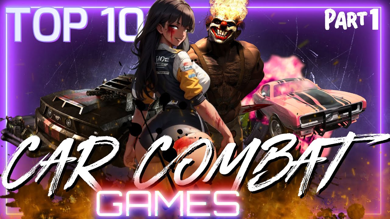 Top 10 Car Combat Games! | Vehicular combat, Combat Racing  (Part 1) 🚗💥🏎️