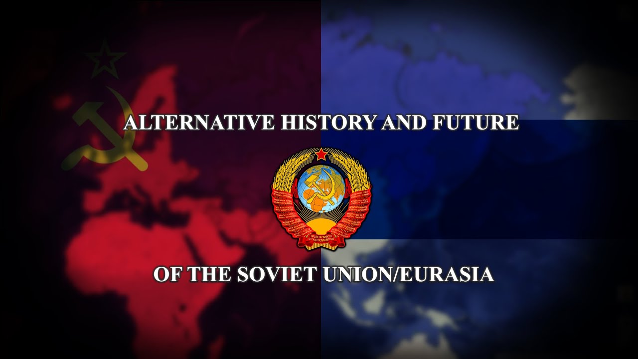 Alternative History (and Future) of the Soviet Union/Eurasia - The Stresa Front Lore