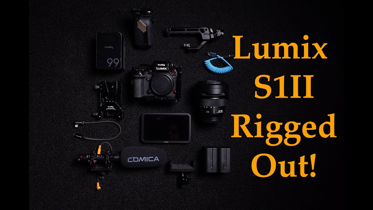 How I Rig Out My Lumix S1II - Complete Breakdown