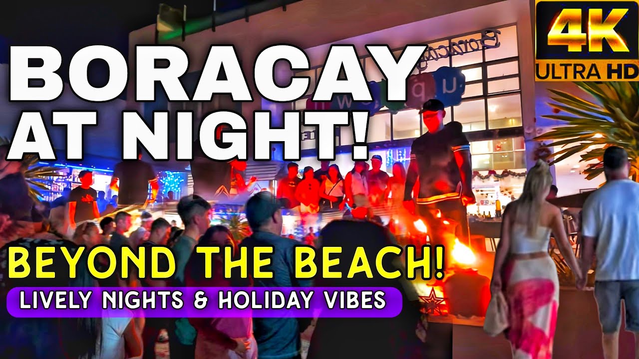 BORACAY AFTER DARK Christmas Walkthrough 2025 | Station 1 & 2 Night Walk And Astoria Boracay In 4K🇵🇭