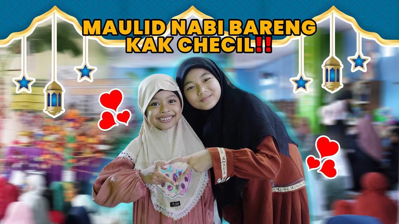 ACARA MAULID NABI DI SEKOLAH ALUNA BARENG KAKAK CHECHIL!! SERU BANGET!!