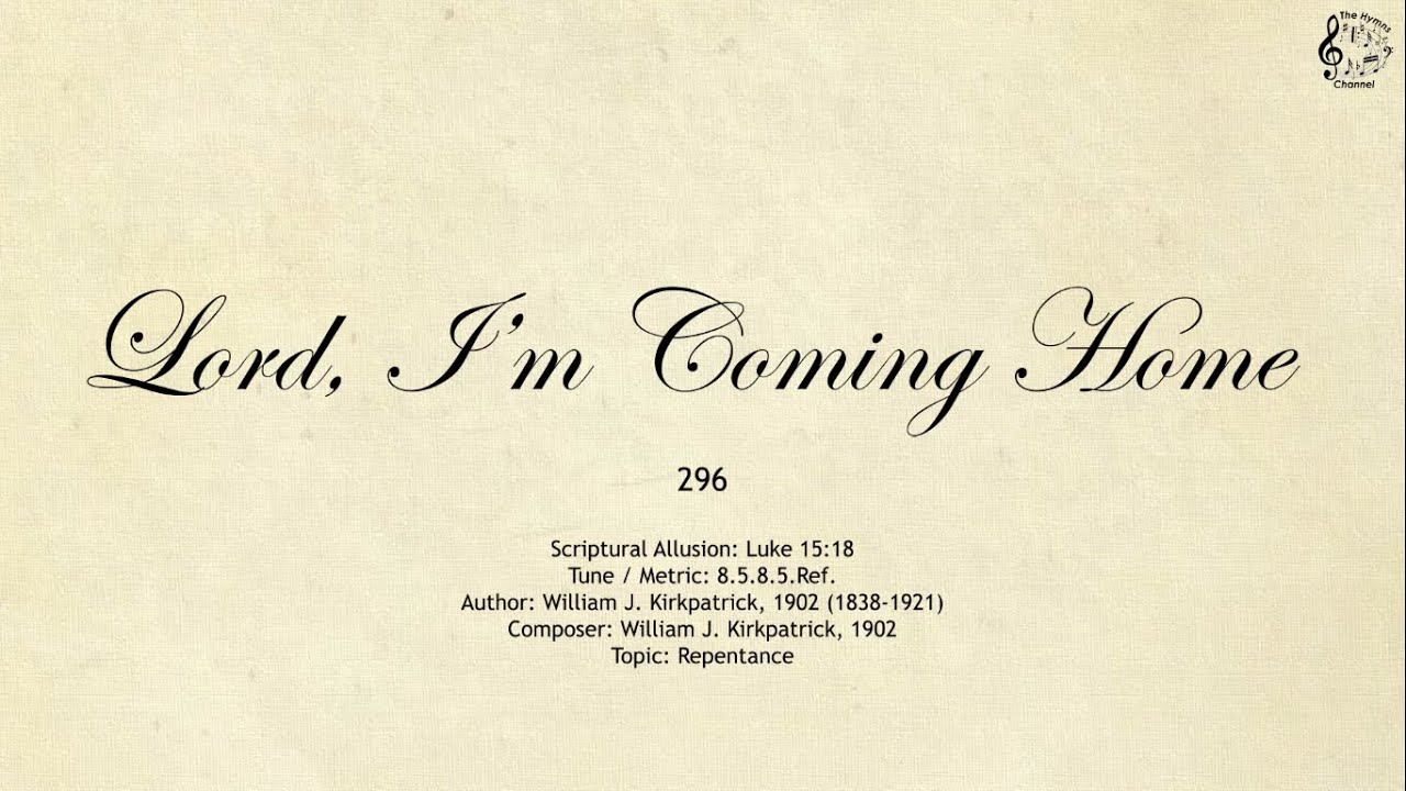 296 Lord, I’m Coming Home || SDA Hymnal || The Hymns Channel