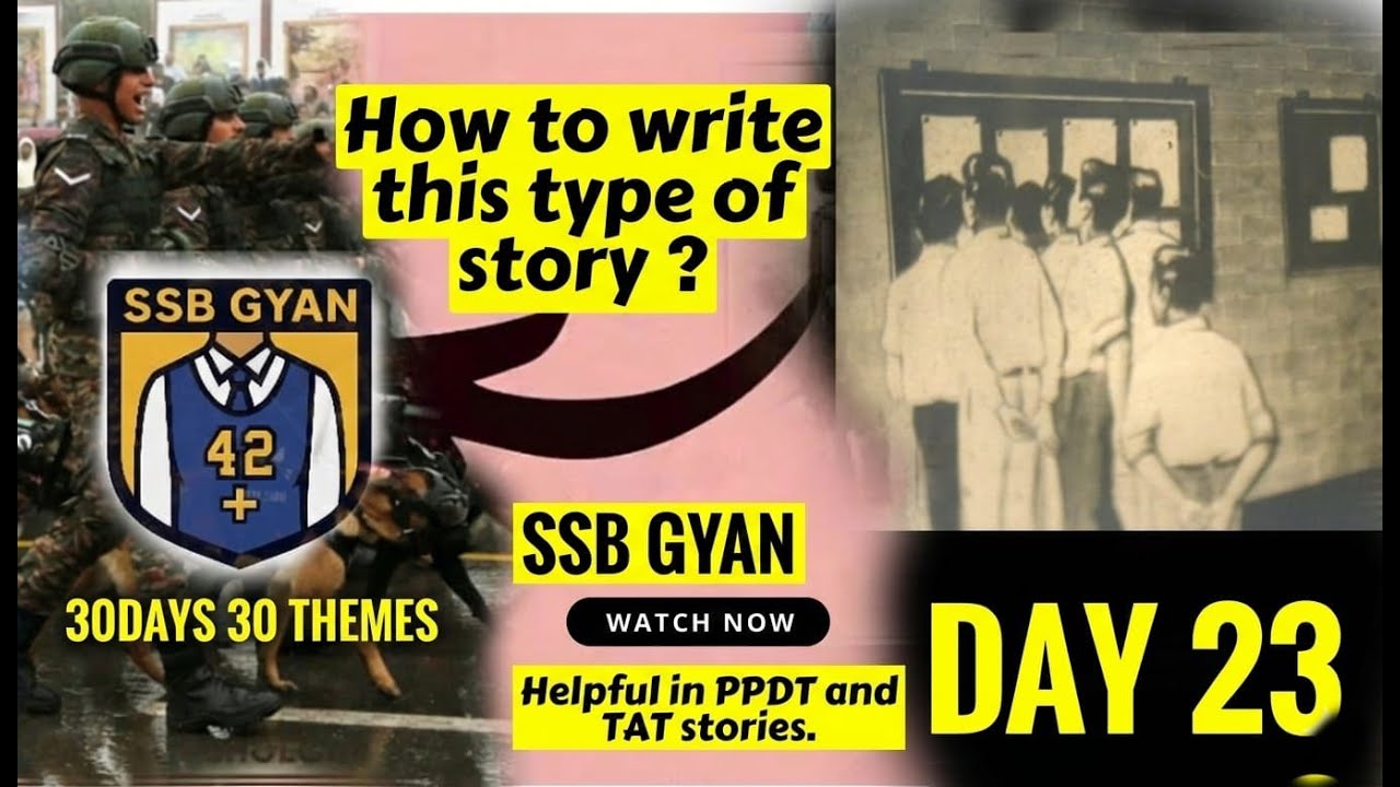 SSBGYAN 30 DAYS 30 PICTURES SERIES (GROUP ,NOTICE BOARD) DAY 23 .How to write TAT PPDT story in ssb