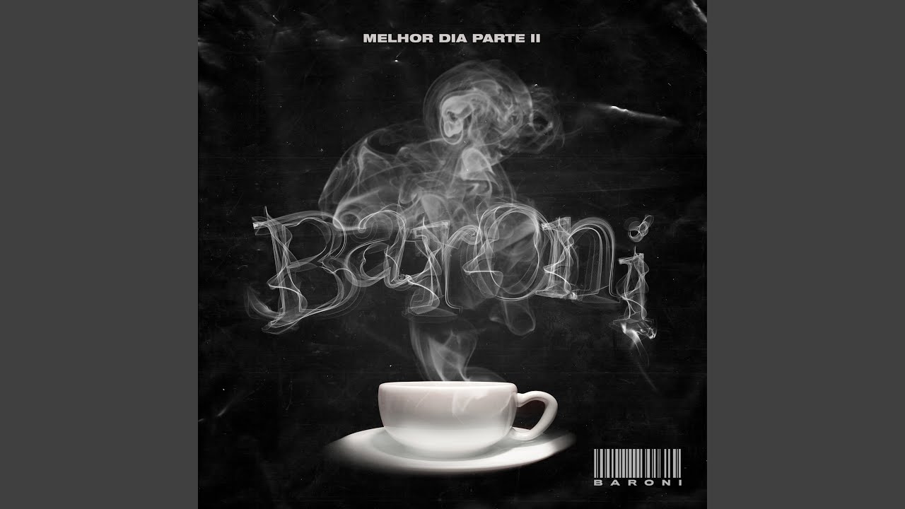 Cypher Baroni: Melhor Dia, Pt. II