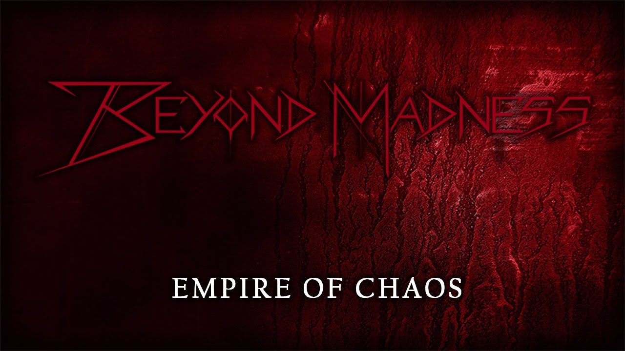 Beyond Madness - Empire of Chaos