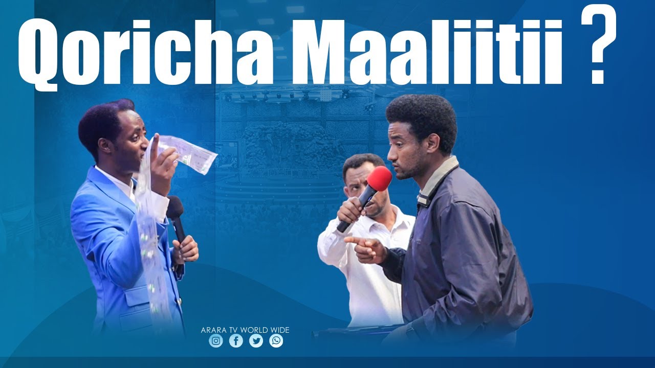 Qoricha Maaliitii? Namni Hundinuu ilaaluu kan qabu Fayyinaa Ajaa'ibsiisa | ARARA TV