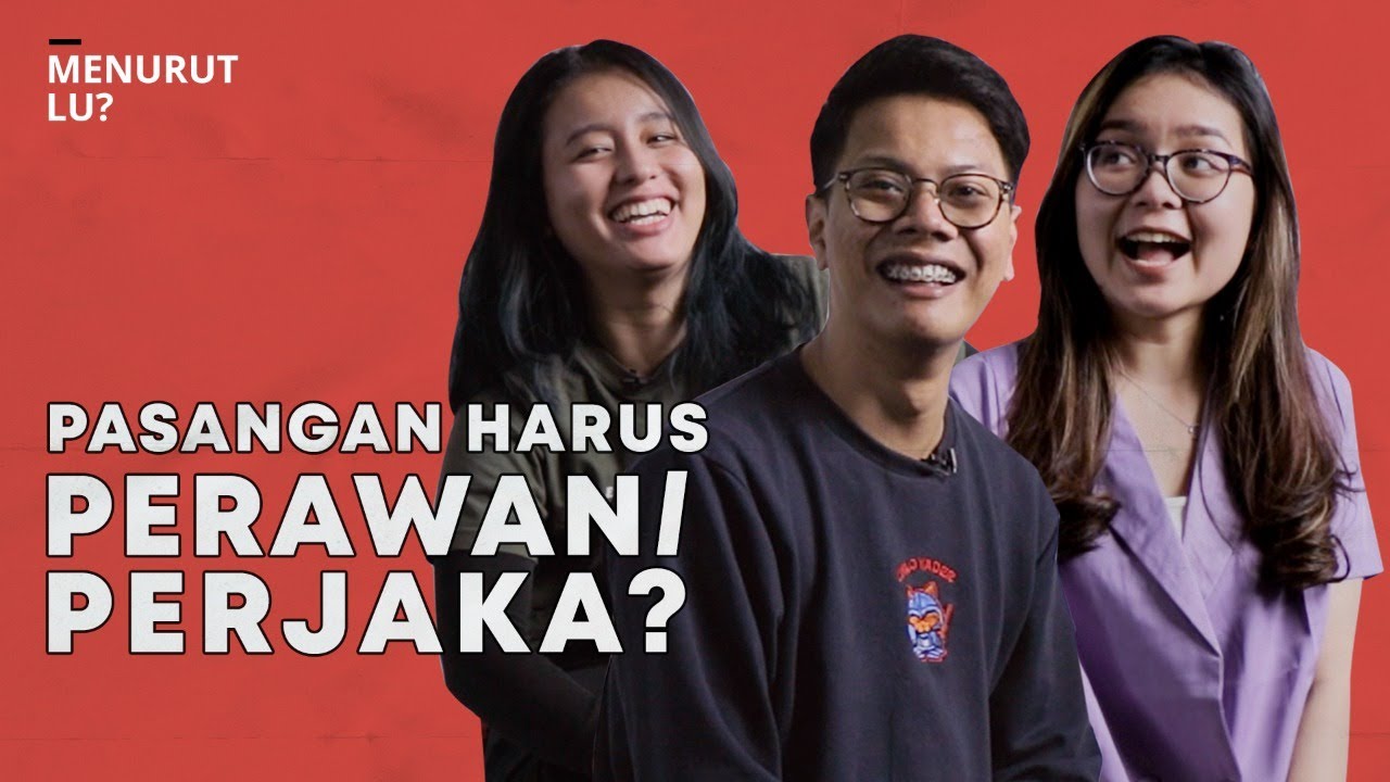 PASANGAN HARUS PERAWAN/PERJAKA? - Menurut Lu