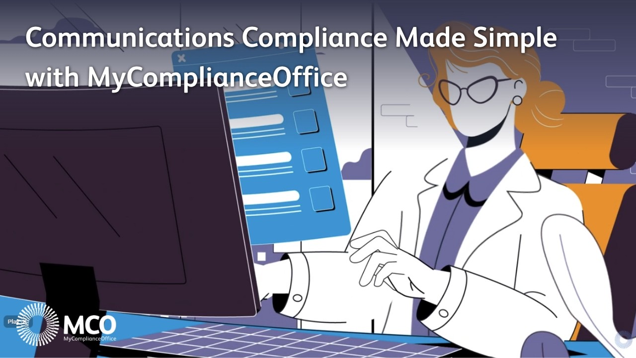 Communications Compliance Made Simple with MyComplianceOffice