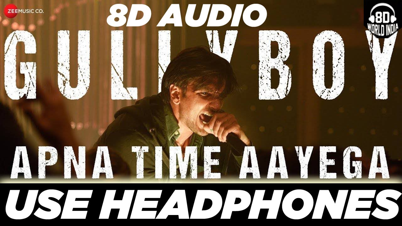 Apna Time Aayega (8D Lyrics Full Song) Gully Boy | Ranveer Singh & Alia Bhatt | DIVINE | HQ