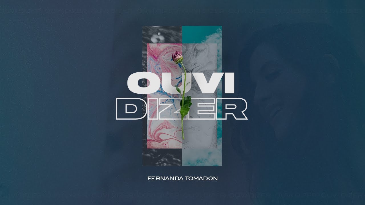 Ouvi Dizer - Fernanda Tomadon