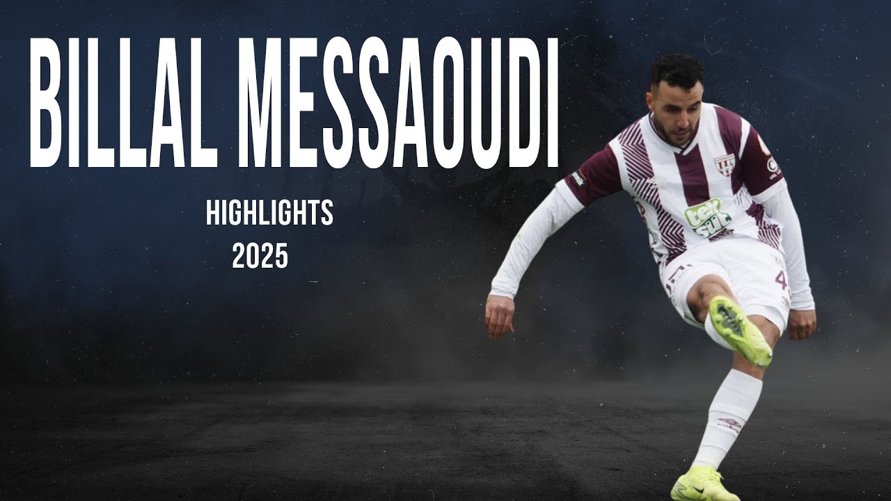 BILLAL MESSAOUDI - FORWARD - BANDIRMASPOR - TUR - 2025