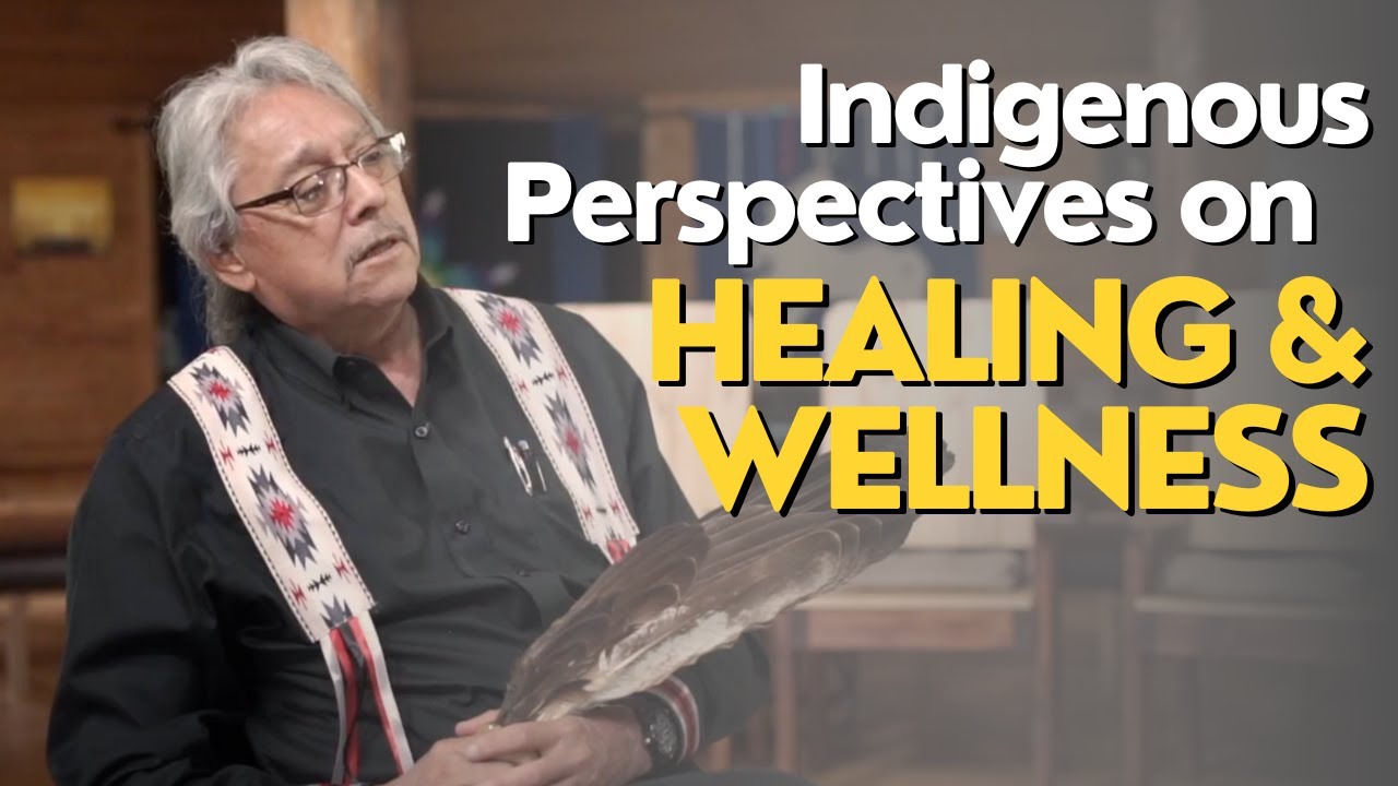 David Courchene - Indigenous Perspectives on Healing and Wellness