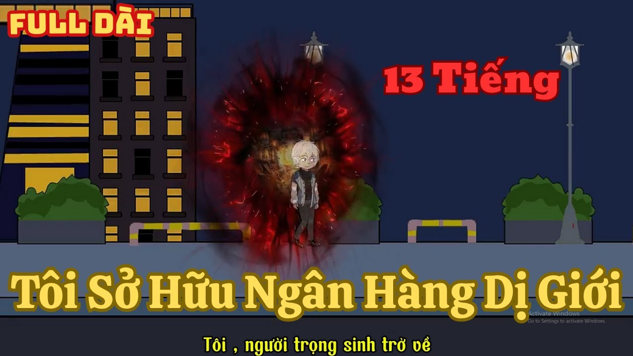 ( Full Dài 1 - 152 ) Tôi Sở Hữu Ngân Hàng Dị Giới