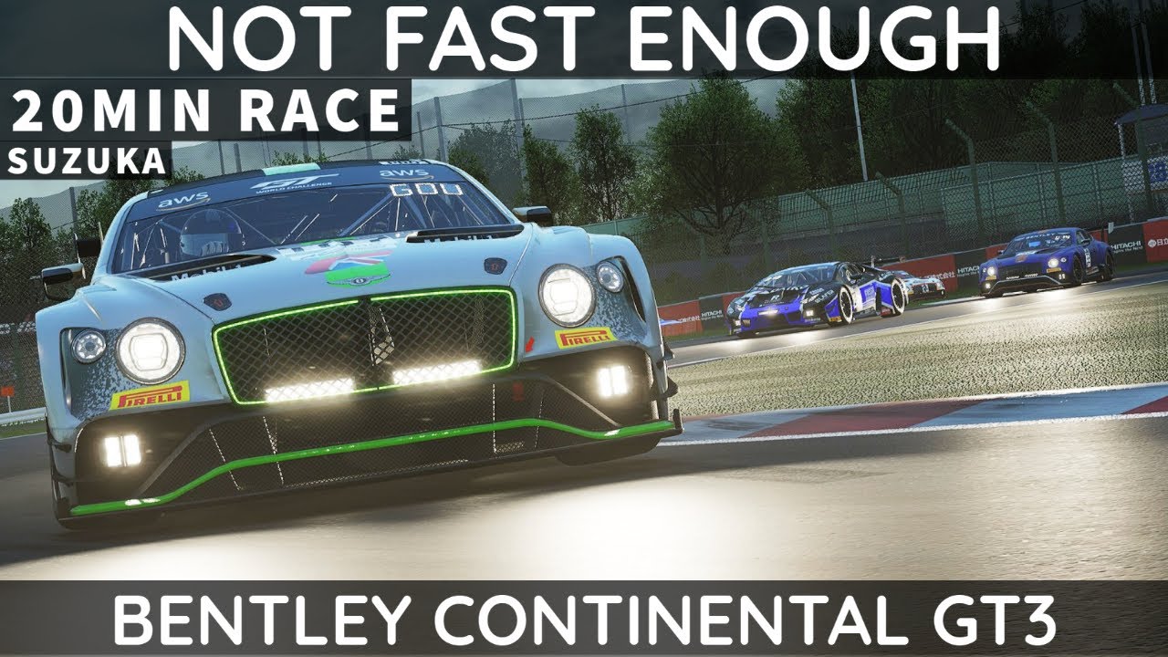 ACC | Not Fast Enough! | Bentley Continental GT3 @ Suzuka |
