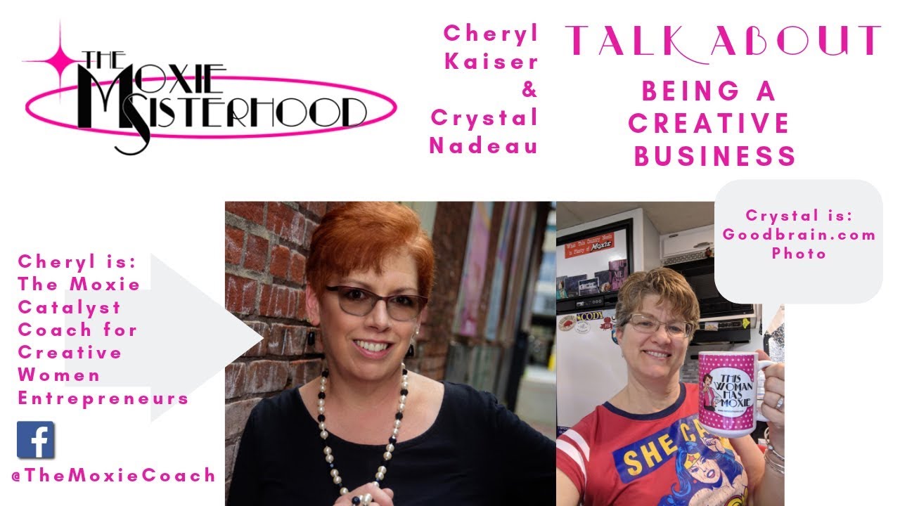 Moxie Sisters - Cheryl Kaiser and Crystal Nadeau - A Talk On Being A Creative Business