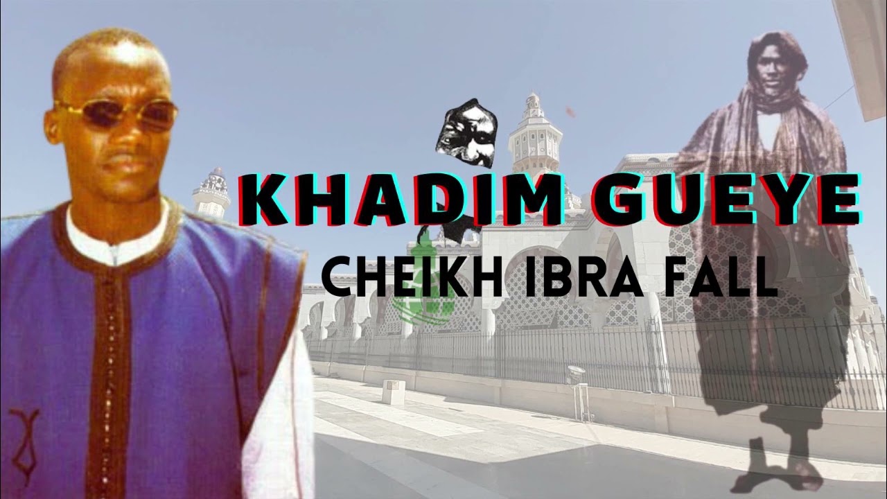 KHADIM GUEYE CHEIKH IBRA FALL (Zikrulah)