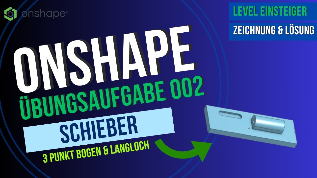 Onshape Tutorial | Langlöcher und 3-Punkt-Bögen meistern | Übung 2 