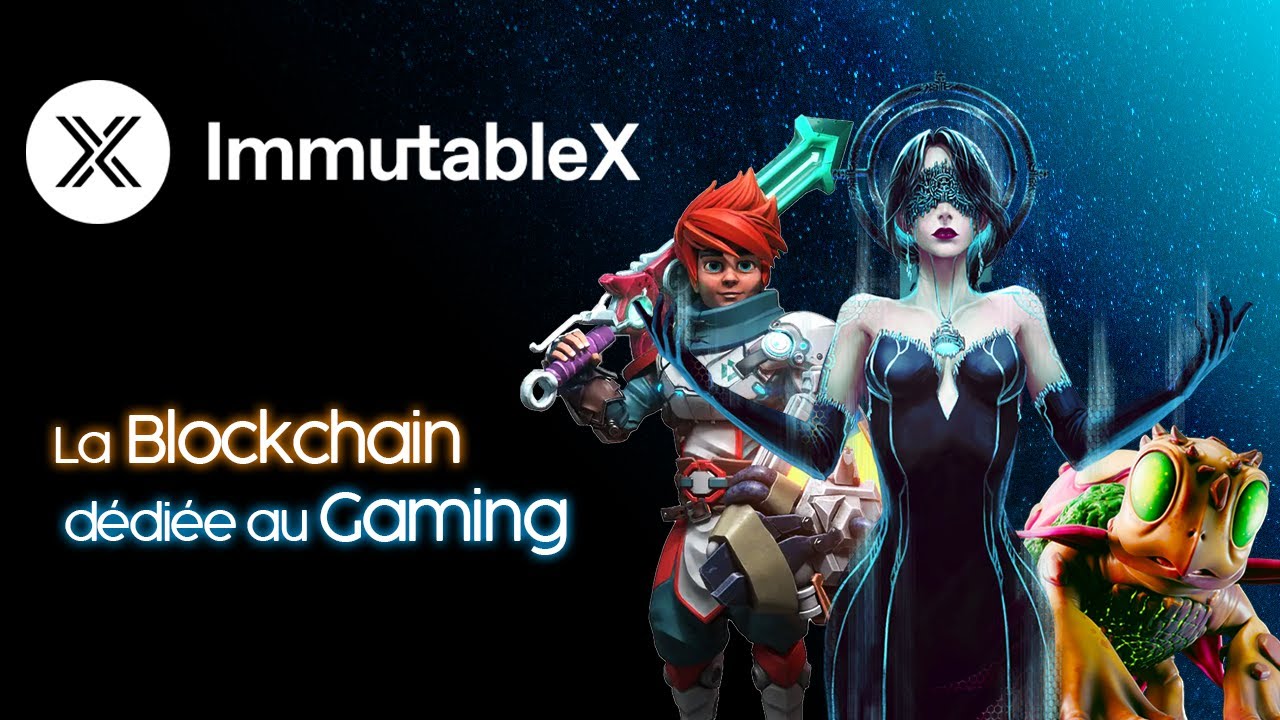 Immutable X : la Blockchain 100% Gaming (Illuvium, Ember Sword, GoG, CTA...)