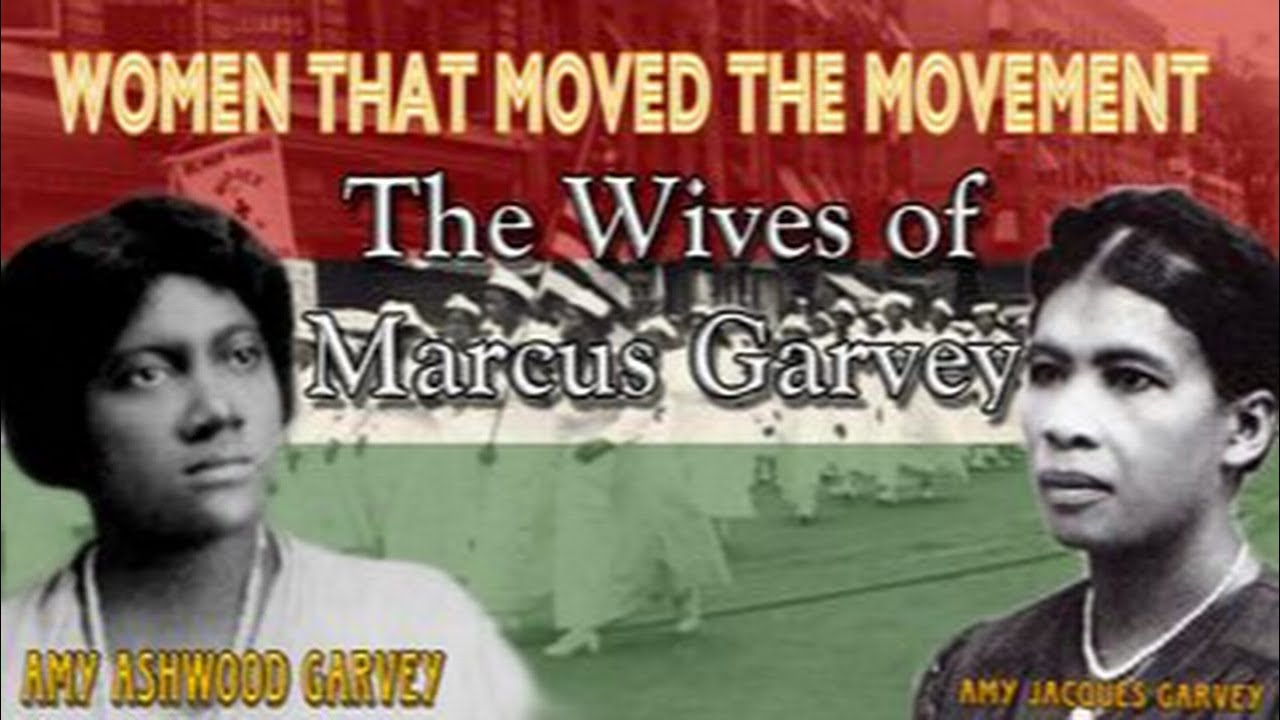 Women that moved the movement: The Wives of Marcus Garvey