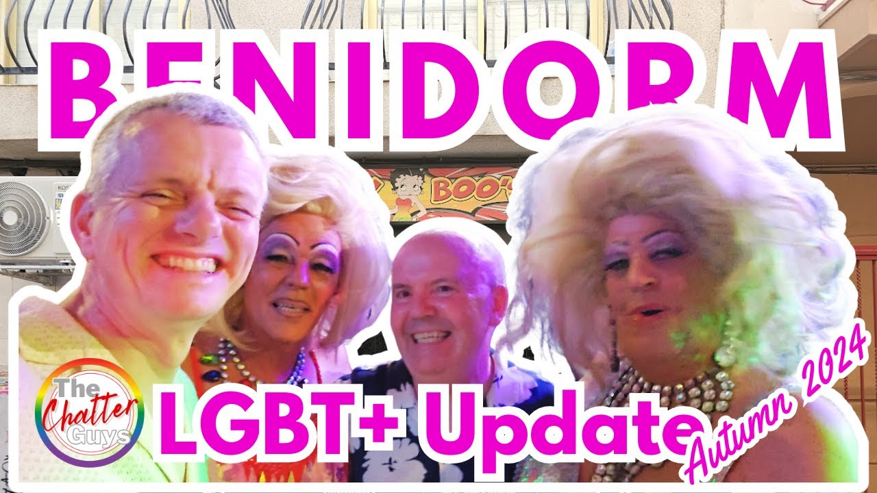 BENIDORM LGBT+ UPDATE 2024 - Pride Special