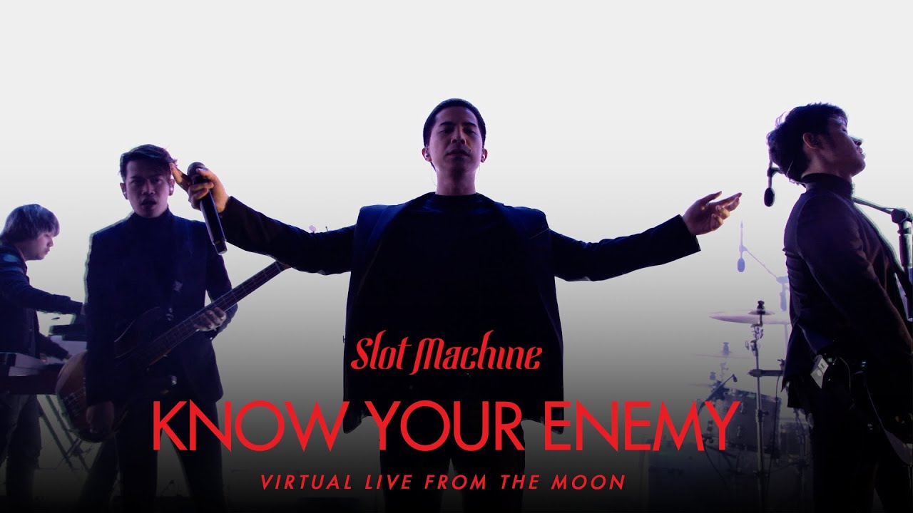 Slot Machine - Know Your Enemy [Virtual Live From The Moon]