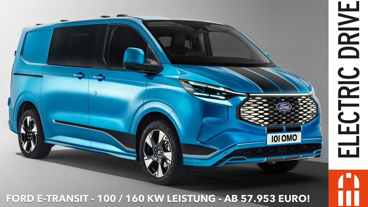 Ford E-Transit Preis - Leistung - Ladeleistung - Nutzlast - Anh&auml;ngelast | Electric Drive News