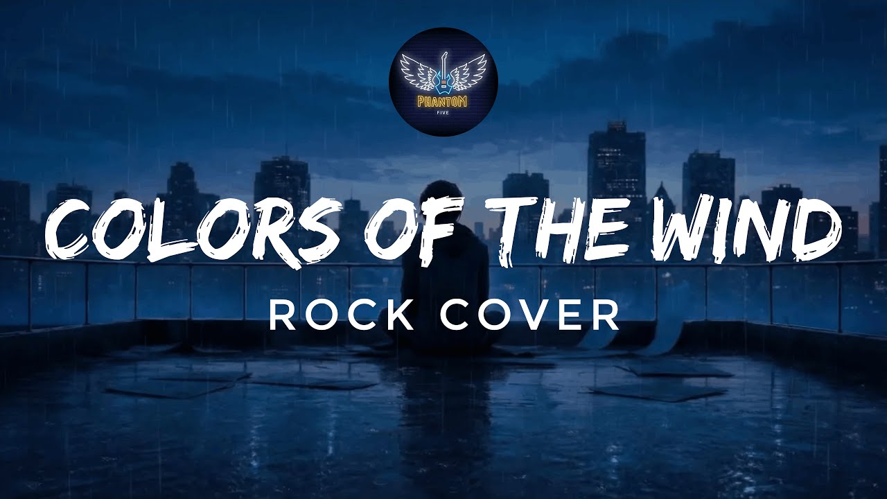 Color Of The Wind - Disney Song (Rock Cover) | Phantom Five PH