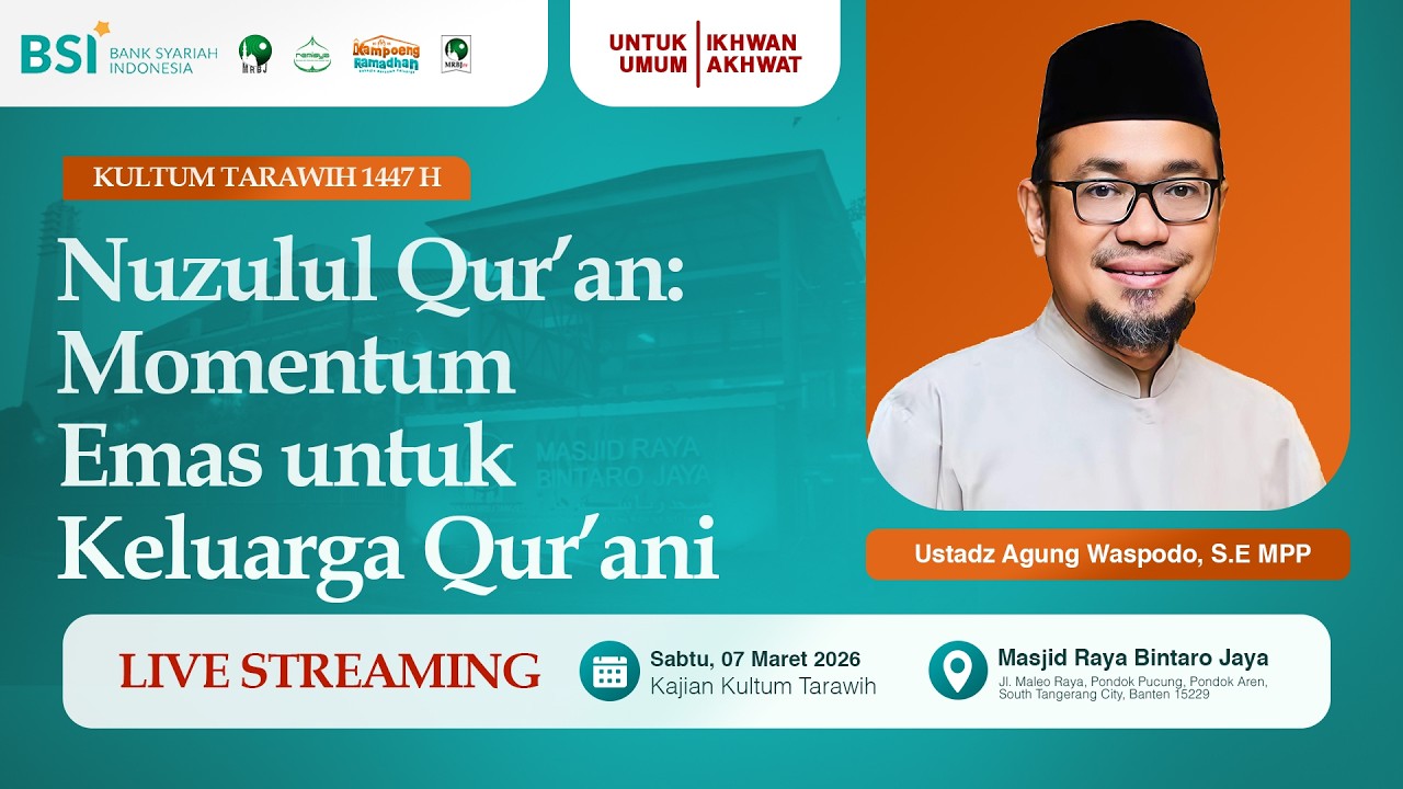 🔴[LIVE] Nuzulul Qur'an : Momentum Emas Untul Keluarga Qur'ani | Ustadz Agung Waspodo, S.E MPP | MRBJ