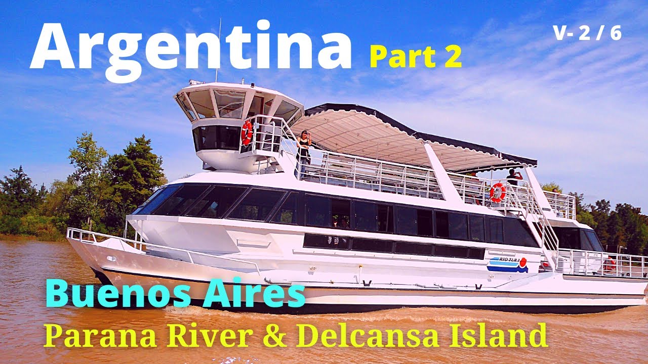 Argentina Part 2 - Buenos Aires - Parana River Cruise & Descanso Island (Isla el Descanso).