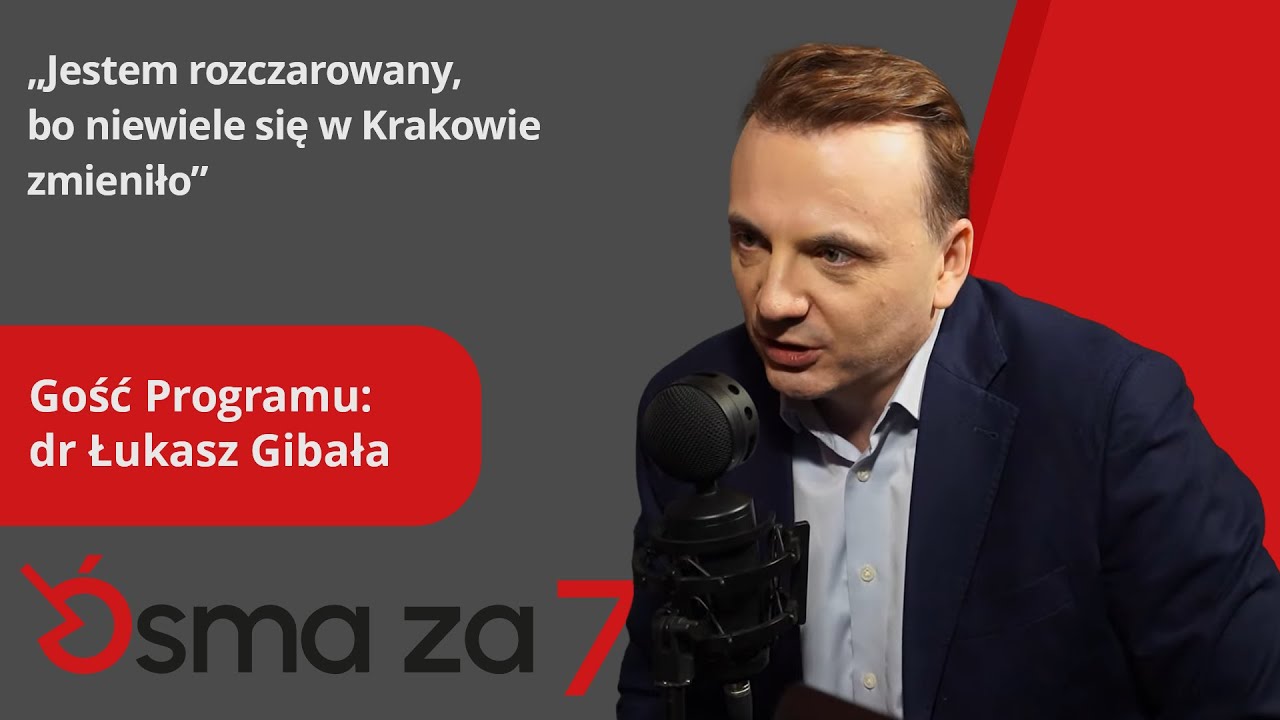Łukasz Gibała: Wiele inwestycji w Krakowie jest przeskalowanych | &Oacute;sma za siedem #12