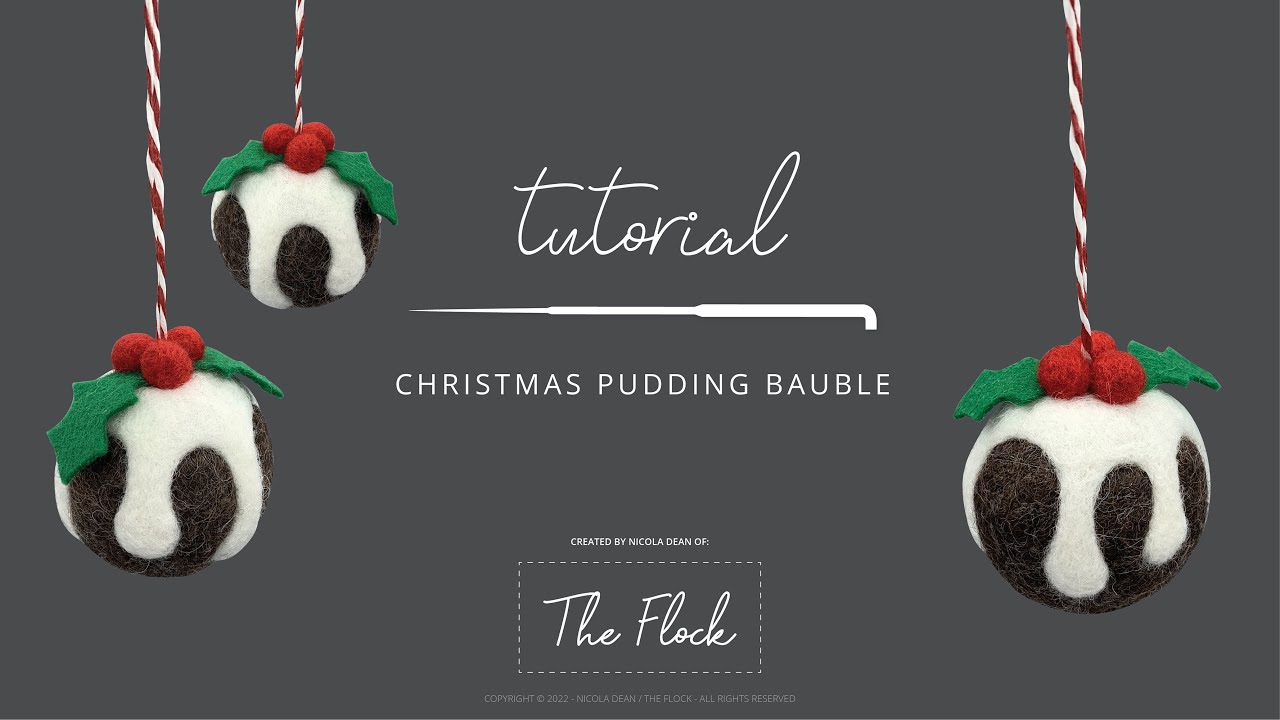 FREE Tutorial: How to make a needle felted Christmas pudding bauble