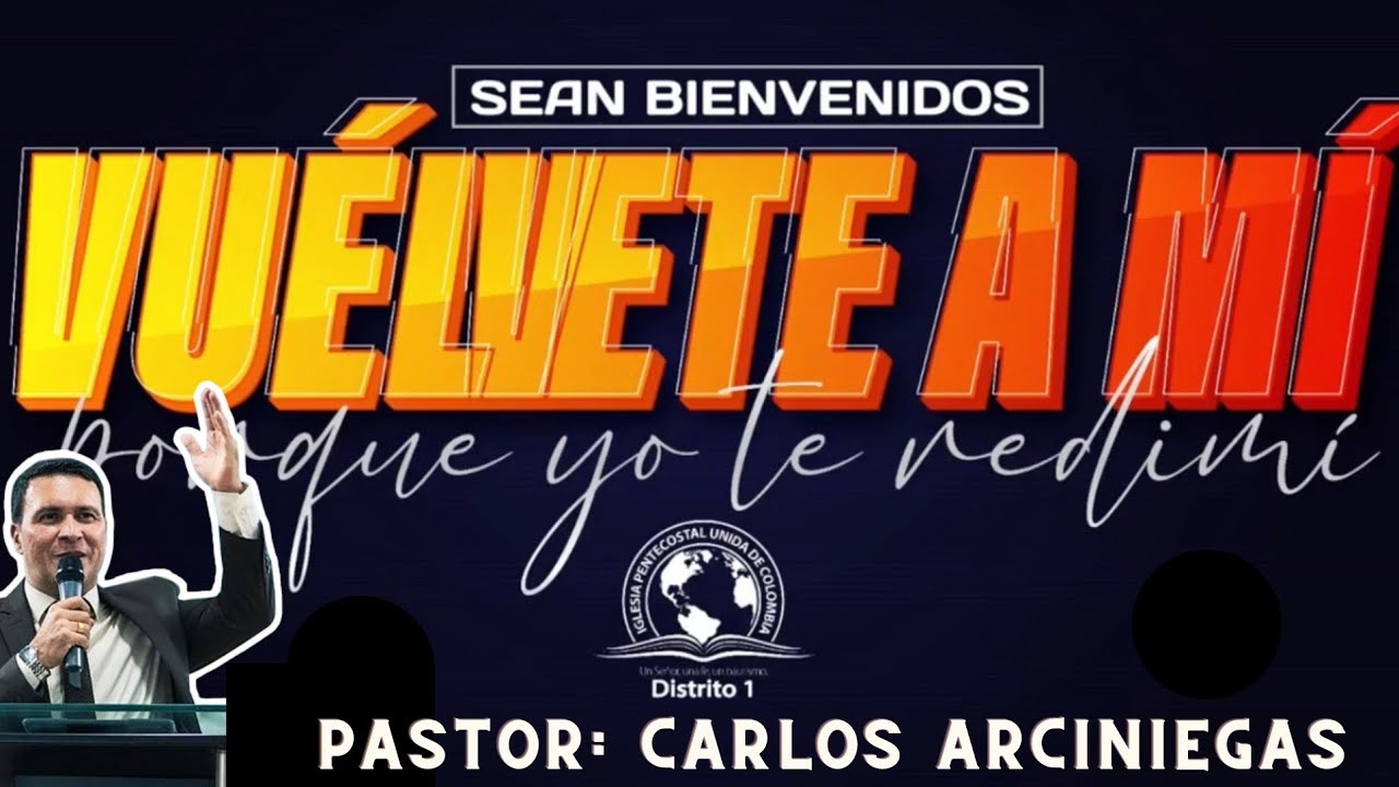Vuélvete a mí - Mensaje Carlos Arciniegas