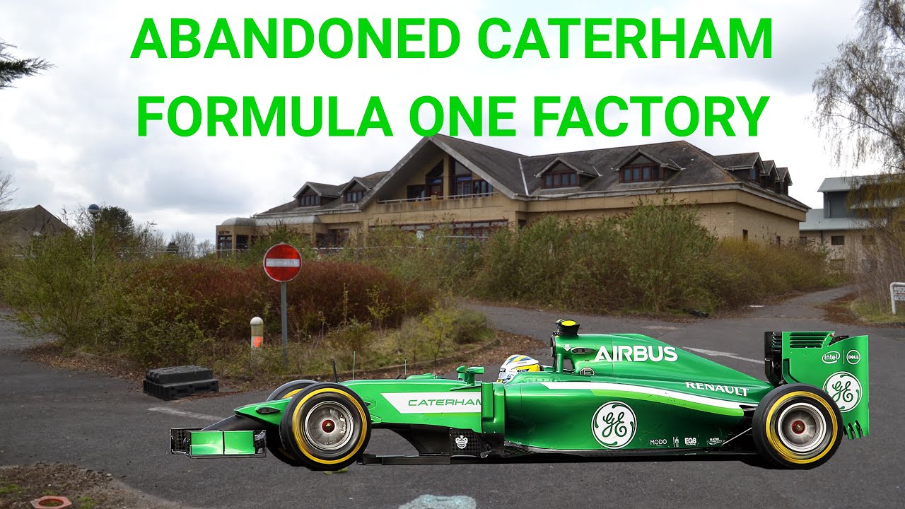 EXPLORING THE ABANDONED CATERHAM FORMULA 1 FACTORY IN 2021
