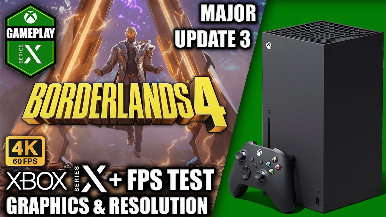 Borderlands 4: Major Update 3 - Xbox Series X Gameplay + FPS Test