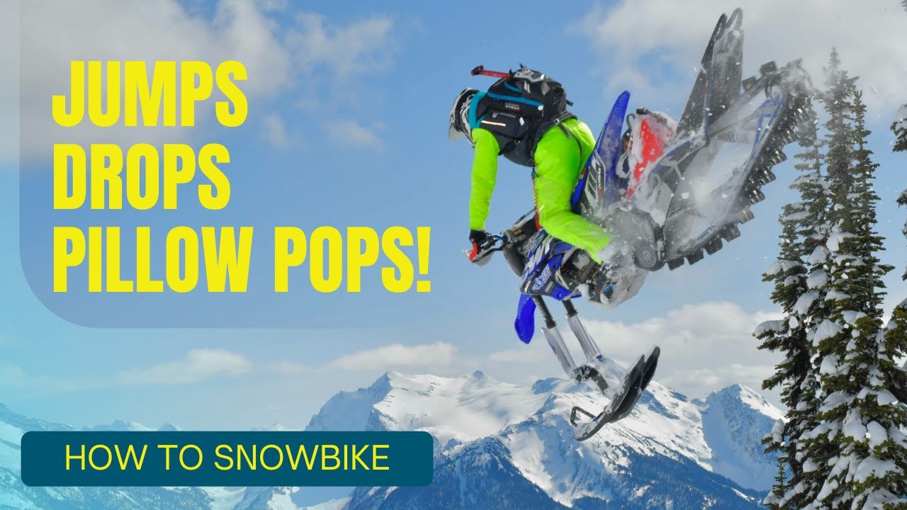 How To SNOWBIKE - Jumps Drops & Pillow Pops!