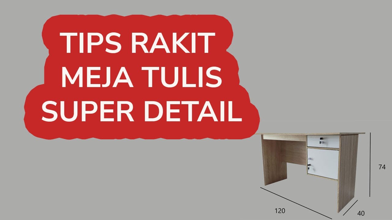 CARA MERAKIT MEJA TULIS SIMPLE