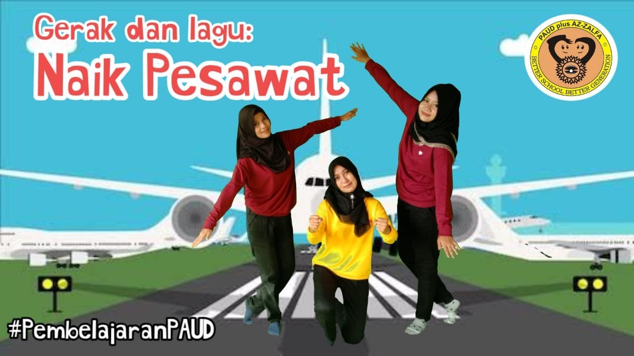 Gerak dan Lagu : Naik Pesawat