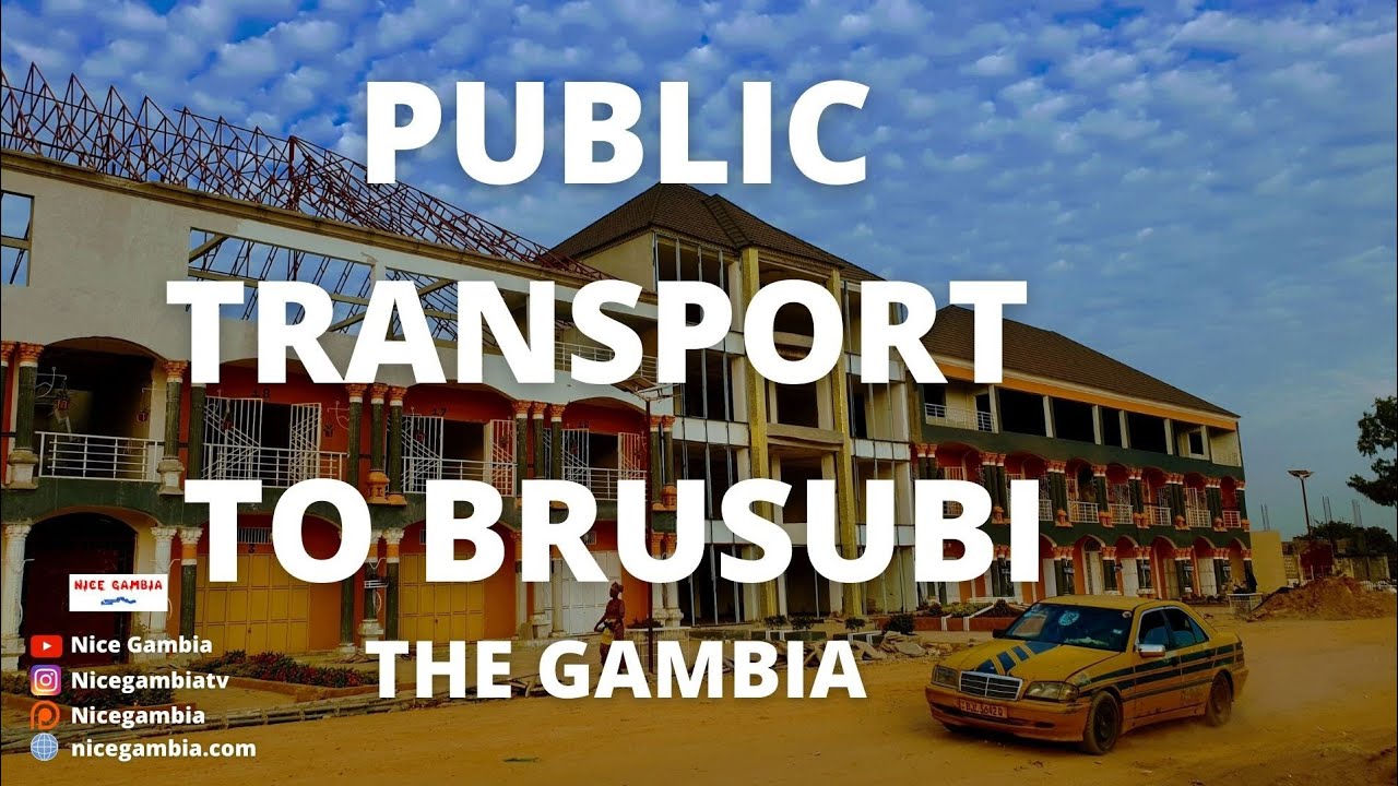 Using Public Transport in The Gambia Cities and Towns